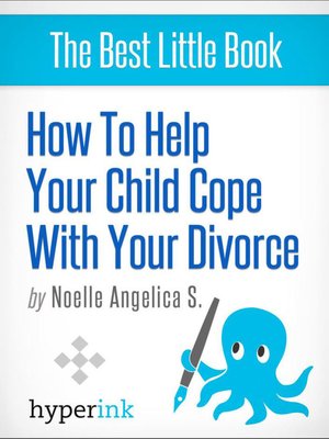 cover image of How to Help Your Child Cope with Your Divorce